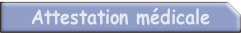 Attestation médicale.
