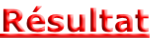 Résultat